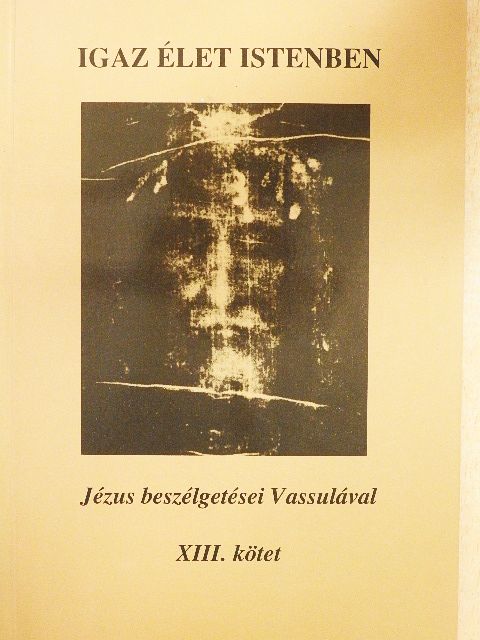 Vassula Ryden - Igaz élet Istenben XIII. [antikvár]