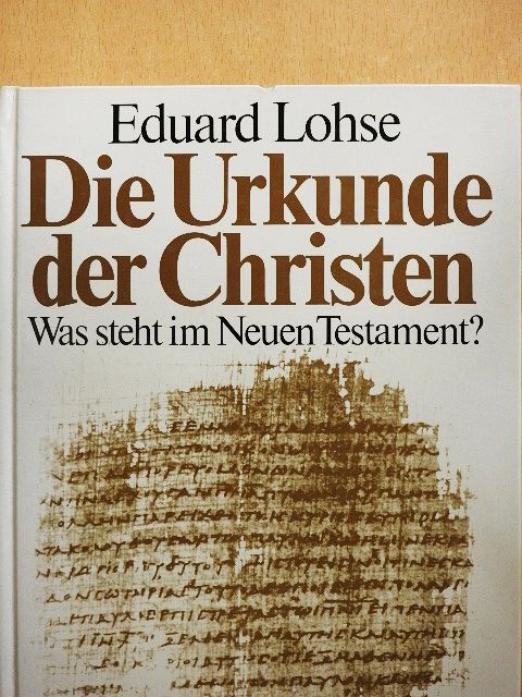 Eduard Lohse - Die Urkunde der Christen [antikvár]