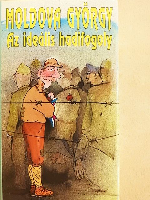 Moldova György - Az ideális hadifogoly [antikvár]