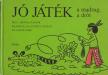JÁNOSI SÁNDOR - Jó játék a madzag, a drót [antikvár]