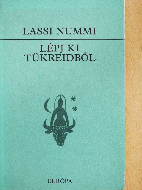 Lassi Nummi - Lépj ki tükreidből [antikvár]