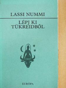 Lassi Nummi - Lépj ki tükreidből [antikvár]
