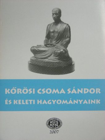 Aradi Éva - Kőrösi Csoma Sándor és keleti hagyományaink [antikvár]