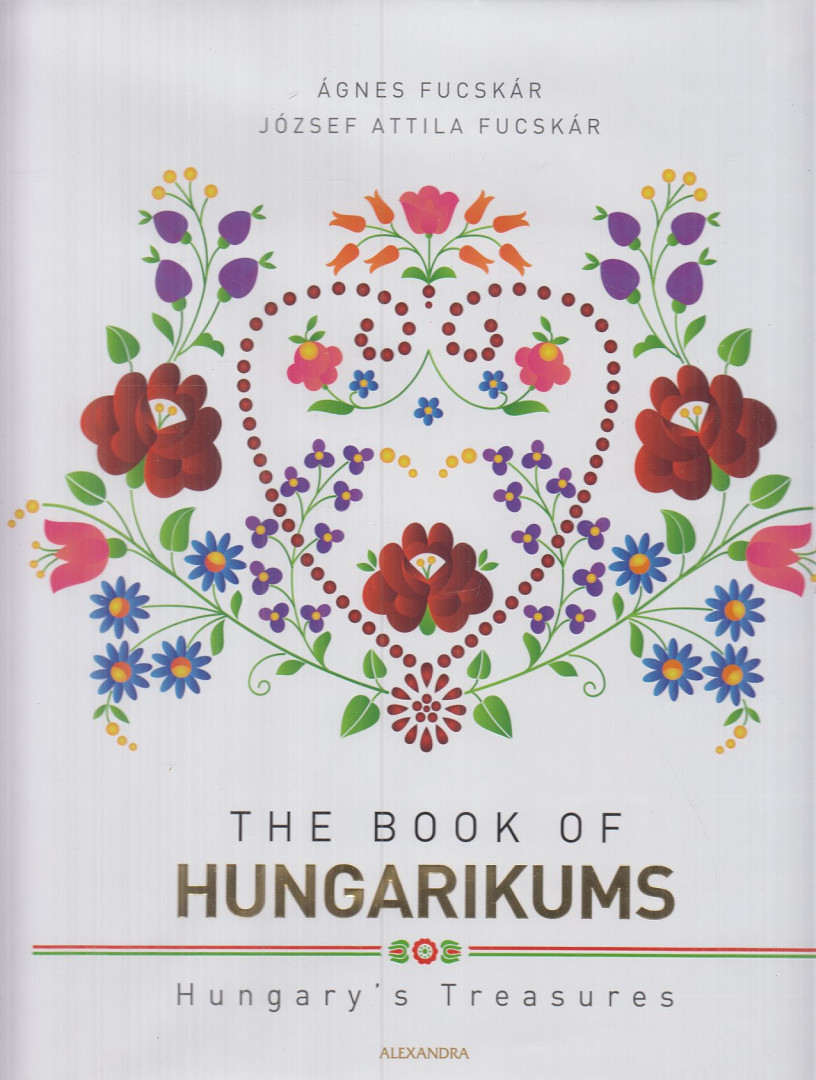 Fucskár Ágnes, Fucskár József Attila - The Book of Hungarikums [antikvár]