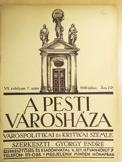 Dr. gróf Zay Imre - A Pesti Városháza 1938. július [antikvár]