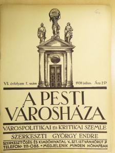 Dr. gróf Zay Imre - A Pesti Városháza 1938. július [antikvár]