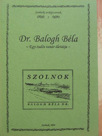 Bedey Endre - Dr. Balogh Béla [antikvár]
