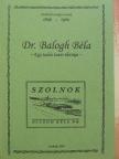 Bedey Endre - Dr. Balogh Béla [antikvár]