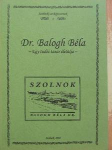 Bedey Endre - Dr. Balogh Béla [antikvár]
