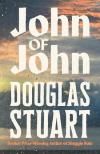 Annabel Monaghan - John of John: The extraordinary new novel from the Booker Prize-winning author