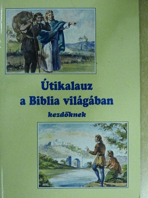 Papp Vilmos - Útikalauz a Biblia világában [antikvár]
