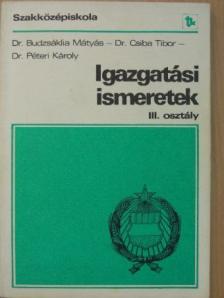 Dr. Budzsáklia Mátyás - Igazgatási ismeretek III. [antikvár]