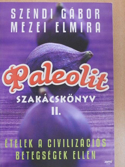 Mezei Elmira - Paleolit szakácskönyv II. [antikvár]