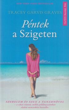 Tracey Garvis Graves - Péntek a Szigeten [antikvár]