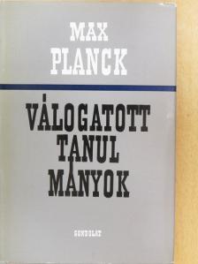 Max Planck - Válogatott tanulmányok [antikvár]