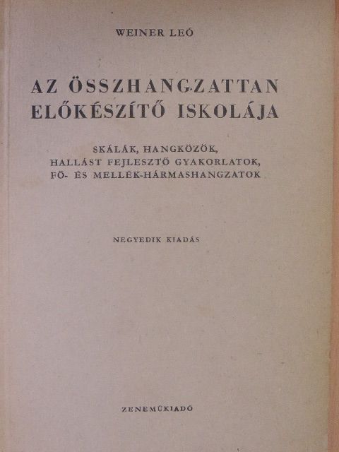 Weiner Leó - Az összhangzattan előkészítő iskolája [antikvár]
