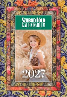 Szabad Föld Kalendárium 2027 + ajándék naptár