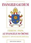 Ferenc pápa - Ferenc pápaEvangelii Gaudium - Az Evangélium örömeAz evangélium hirdetéséril a mai világban
