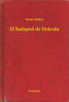 Bram STOKER - El huésped de Drácula [eKönyv: epub, mobi]