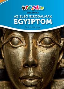 Elek Mária - Az első birodalmak - Egyiptom