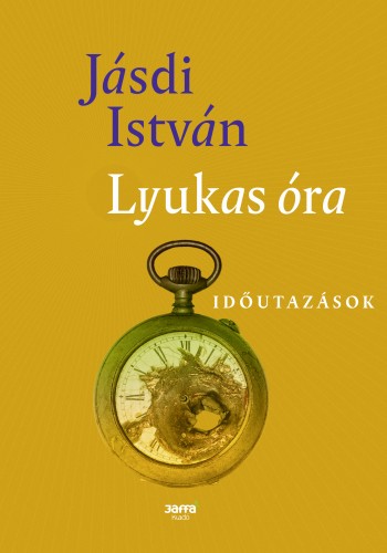 Jásdi István - Lyukas óra - Időutazások [eKönyv: epub, mobi]