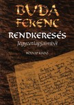 Buda Ferenc - RENDKERESÉS - JEGYZETLAPJAIMBÓL