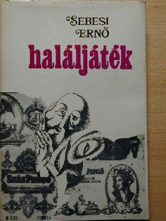 Sebesi Ernő - Haláljáték [antikvár]