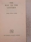 Audrey Erskine Lindop - The way to the lantern [antikvár]