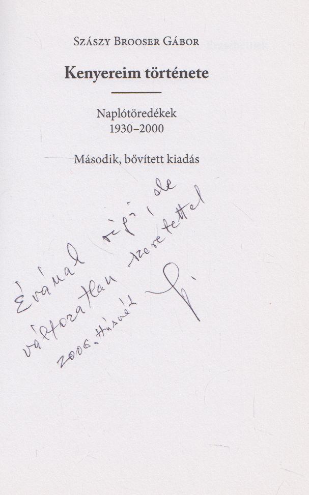 Szászy Brooser Gábor - Kenyereim története (dedikált) [antikvár]