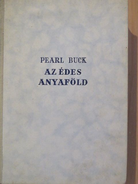 Pearl S. Buck - Az édes anyaföld [antikvár]