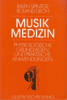 Ralph Spintge, Roland Droh - Musik-Medizin [antikvár]