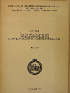Dr. Györe Pál - Jegyzet a nem függetlenített műszaki könyvtárosok könyvtártechnikai minimum-vizsgájához [antikvár]