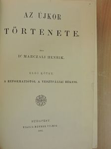 Dr. Marczali Henrik - Az újkor története I. [antikvár]