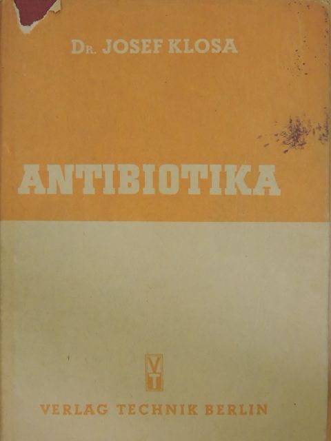 Dr. Josef Klosa - Antibiotika [antikvár]