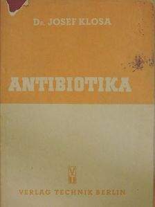 Dr. Josef Klosa - Antibiotika [antikvár]