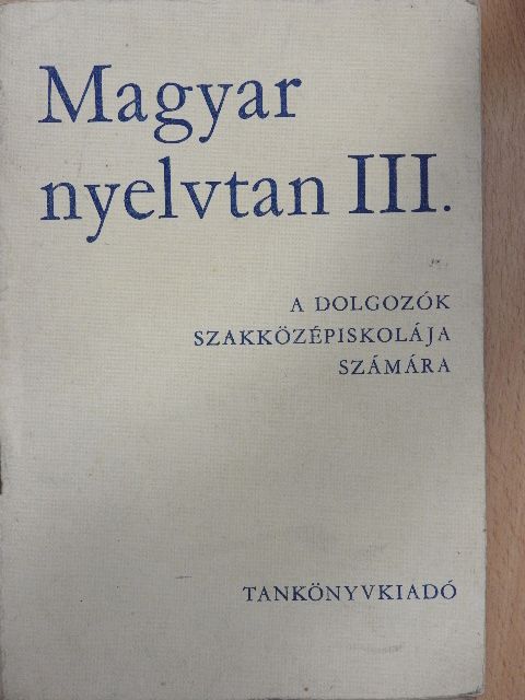 Graf Rezső - Magyar nyelvtan III. [antikvár]