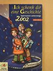 Ich schenk dir eine Geschichte 2002 [antikvár]