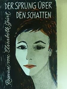Elisabeth Gürt - Der Sprung über den Schatten [antikvár]