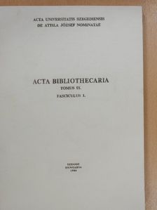 Acta Bibliothecaria Tomus IX. Fasciculus 1. (dedikált példány) [antikvár]