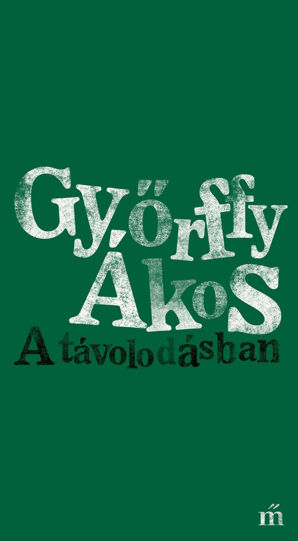 Győrffy Ákos - A távolodásban