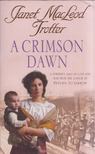 Janet MacLeod Trotter - A Crimson Dawn [antikvár]