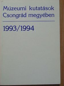 Béres Mária - Múzeumi kutatások Csongrád megyében 1993/1994 [antikvár]