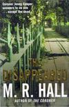 M.R. Hall - The Disappeared [antikvár]