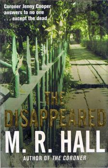M.R. Hall - The Disappeared [antikvár]