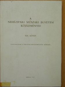 A Nehézipari Műszaki Egyetem közleményei XIX. [antikvár]