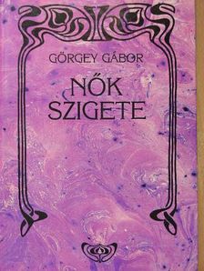 Görgey Gábor - Nők szigete [antikvár]