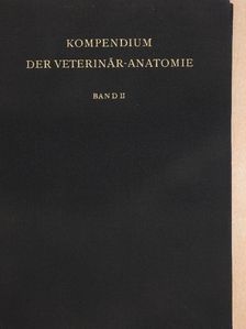 E. Schwarze - Kompendium der Veterinär-Anatomie II. [antikvár]