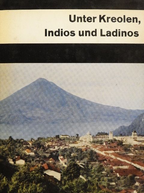 Karl Helbig - Unter Kreolen Indios und Ladinos [antikvár]