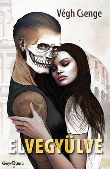 Csenge Végh - Elvegyülve [eKönyv: epub, mobi]