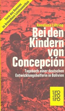 LÜHRING, ANNELISE - Bei den Kindern von Concepcion [antikvár]